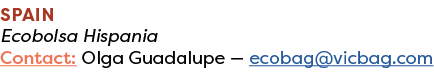 SPAIN Ecobolsa Hispania Contact: Olga Guadalupe — ecobag@vicbag.com
